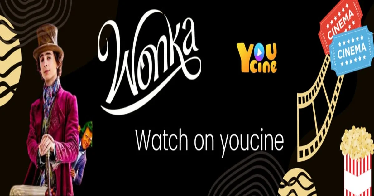 Wonka 2023 : watch on Youcine